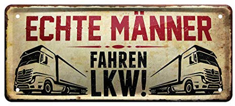 Echte Männer fahren LKW - Metallschild für Lastwagen, Laster, Truck, Lastzug, Sattelzug, Fernfahrer, Trucker, Berufskraftfahrer - Deko Schild Garage, Werkstatt, Fahrerhaus - Geschenk Männer - 28x12cm