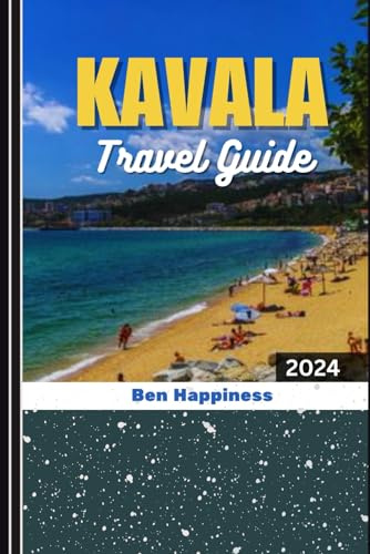 KAVALA TRAVEL GUIDE 2024