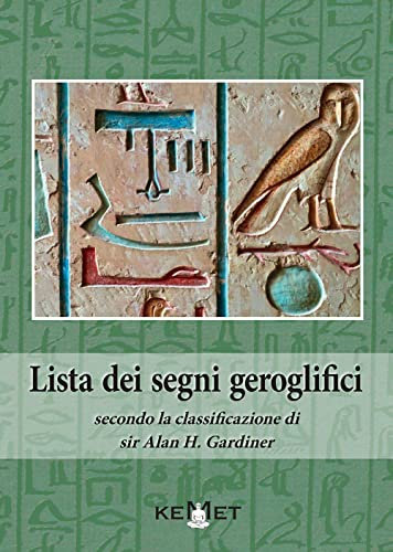 Lista dei segni geroglifici secondo la classificazione di sir Alan H. Gardiner