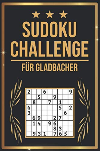 SUDOKU Challenge für Gladbacher: Sudoku Buch I 300 Rätsel inkl. Anleitungen & Lösungen I Leicht bis Schwer I A5 I Tolles Geschenk für Gladbacher