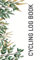 Cycling Log Book: Cyclist Training Journal and Log Book with 110 Pages - 6 x 9 - Gift Idea for a Cyclist
