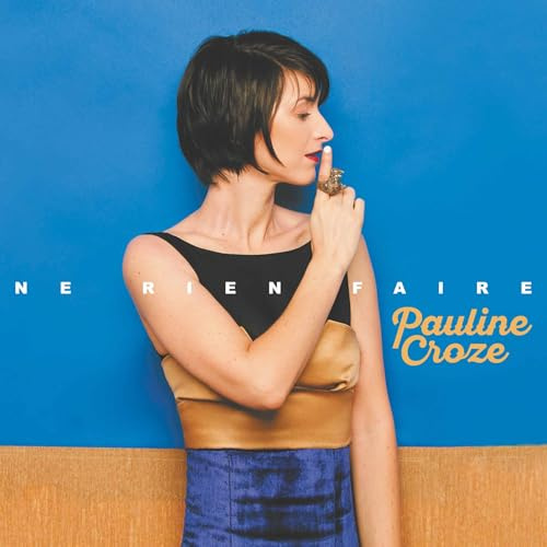Pauline Croze - Ne Rien Faire
