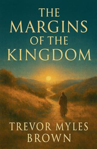 The Margins Of The Kingdom