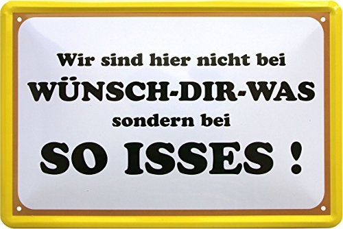 WOGEKA ART Retro Blechschild Wir sind hier nicht bei Wünsch-Dir-Was sondern So-Isses als Geschenk-Idee 20 x 30 cm Vintage-Deko-Schild aus Metall 01