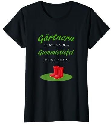 Gärtnern ist mein Yoga Gummistiefel meine Pumps Damen Garten T-Shirt