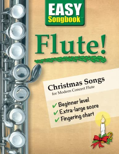 EASY Songbook Flute!: Christmas Songs for Modern Concert Flute
