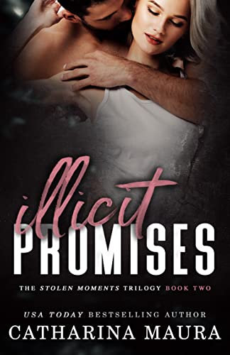 Illicit Promises (Stolen Moments Book 2) (English Edition)