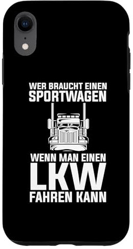 Hülle für iPhone XR Wenn man einen LKW fahren kann LKW Fahrer Beruf