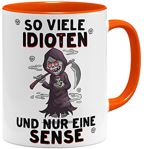 OM3® lustige Sensenmann Kaffee-Tasse mit Spruch - So viele Idioten und nur eine Sense - Sarkasmus - Keramik Becher - 325ml - Beidseitig Bedruckt - Orange