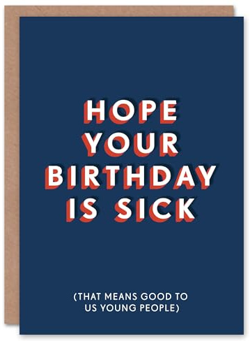 Artery8 Hope Birthday Is Sick Young People Slang Funny For Him Birthday Card