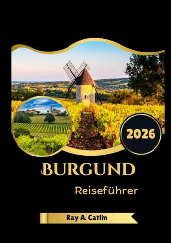 Burgund Reiseführer 2026