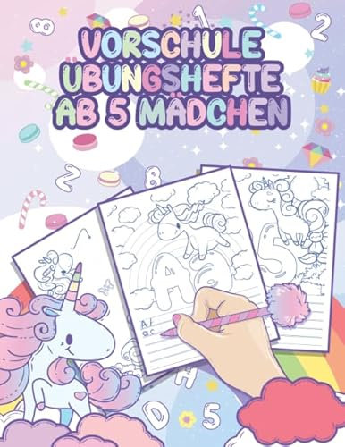 Vorschule Übungshefte ab 5 Mädchen: Einhorn Vorschulbuch, Buchstaben und Zahlen schreiben lernen - Schwungübungen, ideale Geschenkidee für Mädchen (Schreiben Lernen Serie)