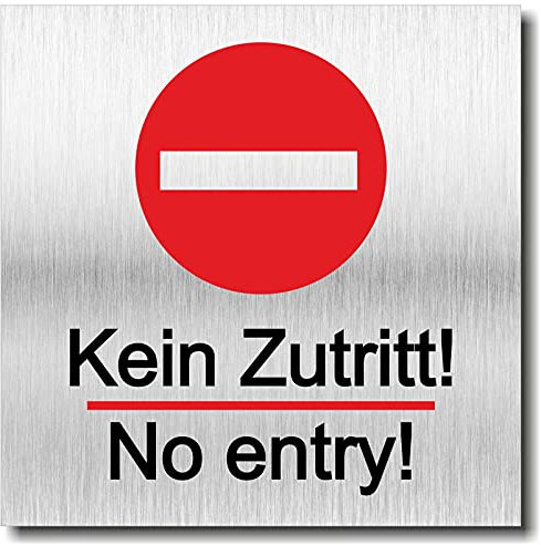 Türschild Kein Zutritt No Entry UV Druck selbstklebend 12 x 12cm - 3mm Aluverbund - Made in Germany - Art.Nr. 2089