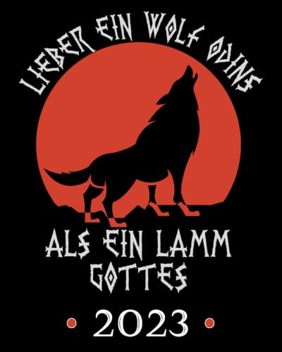 PLANER 2023: Wikinger Kalender mit deutschen Feiertagen - Lieber ein Wolf Odins als ein Lamm Gottes