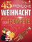 45 Fröhliche Weihnacht Mit Der Trompete: Auswahl berühmter Lieder für Trompete in B