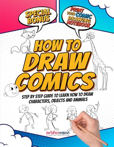 How To Draw Comics: 2 Books in 1 – A Simple Guide to Learn How to Draw Characters, Objects and Animals for Kids and Teens