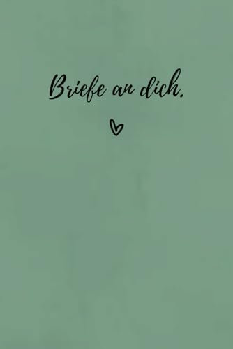Briefe an dich.: Baby Erinnerungsbuch | Briefbuch für Familie, Freunde und Kinder | Tagebuch | Journal