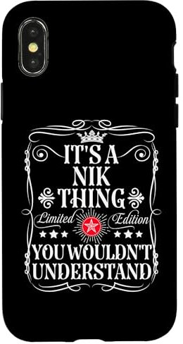 Hülle für iPhone X/XS Nik Name It's A Nik Thing You Wouldn't Understand
