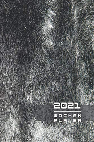 2021 WOCHENPLANER: Agenda Kalender 53 Wochen | 1 Woche auf 2 Seiten | von Januar bis Dezember 2021 | Tagebuch Täglicher und wöchentlicher ... | Schwarzes Fell Thema | Schwarz und weiß