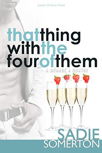 That Thing with the Four of Them (The Other Couple (A Ménage A Quatre) Book 3) (English Edition)