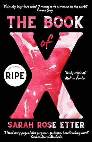 The Book of X: A surreal exploration of one woman's life and death against a landscape of meat, office desks, and bad men (English Edition)