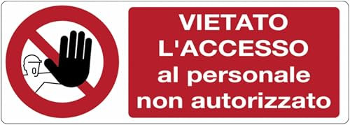 GLOBAL CARTELLO SEGNALETICO UNI - Vietato l'accesso al personale non autorizzato - Segnale Adesivo, Pannello in Forex, Pannello In Alluminio (Pannello in Alluminio, 60x25 cm)