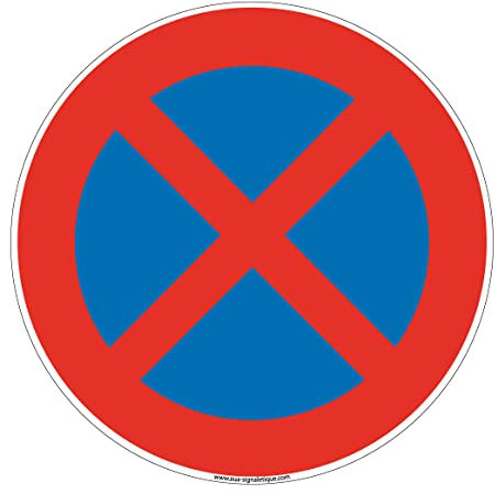 AUA SIGNALETIQUE - Panneau arrêt et stationnement Interdit - Ø 300 mm, Aluminium Dibond 3mm