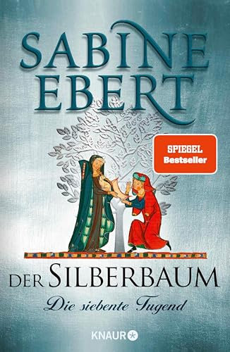 Der Silberbaum. Die siebente Tugend: Roman | Historischer Roman. SPIEGEL-Bestseller