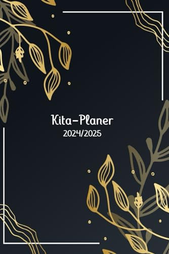 kita planer 2024/2025: Erzieher Kalender von August 2024 bis Juli 2025 für die Kinderbetreuung - Effektiver Kita Planer 2024/2025 für Erzieherinnen – Organisieren Sie Ihr Jahr mühelos!