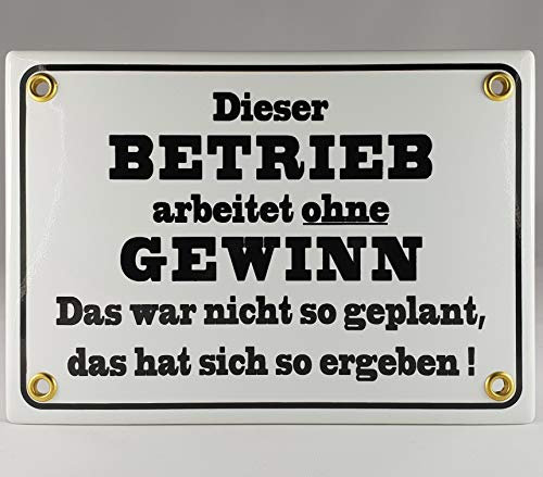 A.G.S. Emaille Schild Handarbeit Nr.32 - Dieser Betrieb arbeitet ohne Gewinn. Das war Nicht geplant, das hat Sich so ergeben.