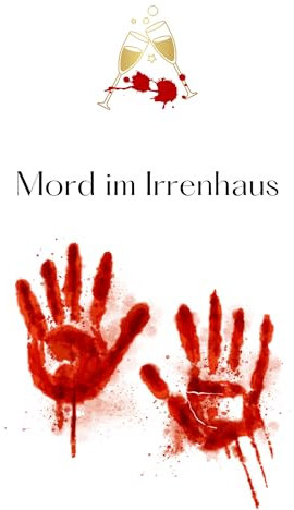 Krimidinner für Zuhause - 5 Personen - Download als PDF - Mord im Irrenhaus