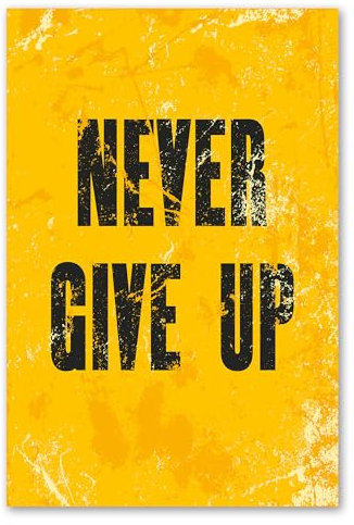 Postereck - 1555 - Vintage Plakat, Never Give Up Motivation Spruch - Spruch Schrift Wandposter Fotoposter Bilder Wandbild Wandbilder - Poster - 3:2-30,0 cm x 20,0 cm
