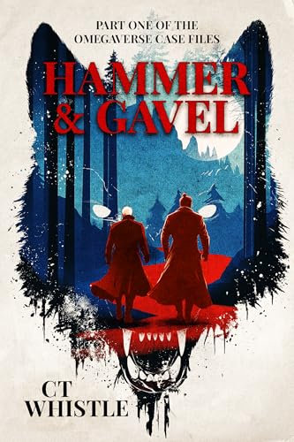Hammer & Gavel: Book 1 of The Omegaverse Case Files (English Edition)