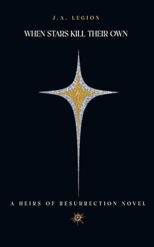 When Stars Kill Their Own (Heirs of Resurrection)