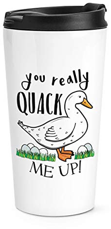 You Really Quack Me Up Duck Travel Mug Cup