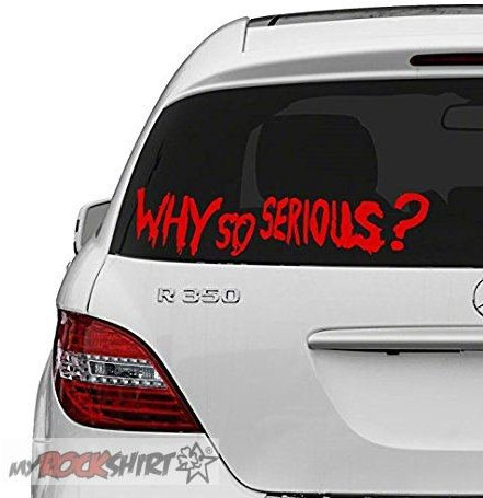 myrockshirt WHY SO SERIOUS? Joker 30 cm Aufkleber,Sticker, Autoaufkleber,Auto,Lack,Scheibe, Tuning, Racing aus Ho