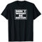 Dont worry be soffen lustiges Sauf T-Shirt