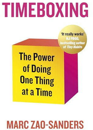 Timeboxing: The Power of Doing One Thing at a Time (English Edition)