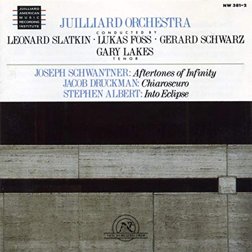 Druckman: Chiaroscuro; Schwantner: Aftertones of Infinity; Albert: Into Eclipse