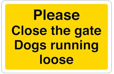 Please close the gate dogs running loose sign - 1.2mm Rigid plastic for indoor/outdoor usage (200mm x 150mm) Viewing Distance within 5m.