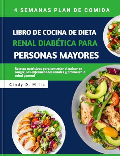 LIBRO DE COCINA DE DIETA RENAL DIABÉTICA PARA PERSONAS MAYORES: Recetas nutritivas para controlar el azúcar en sangre, las enfermedades renales y promover la salud general (HEALTHY MEAL & LIFESTYLE)
