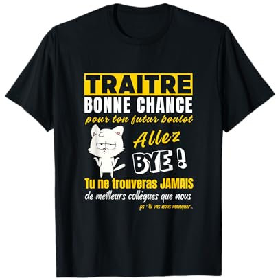 Traitre idée cadeau départ collègue de travail pot de départ T-Shirt