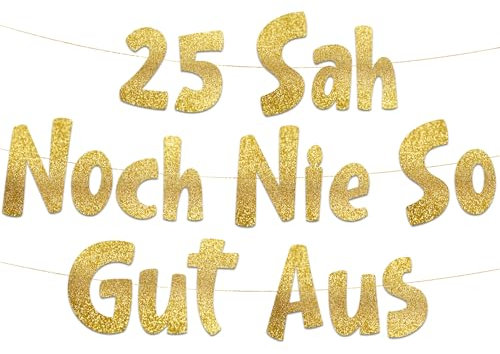 Lustige Banner, 25 sah noch nie so gut aus, Partyzubehör zum 25. Geburtstag
