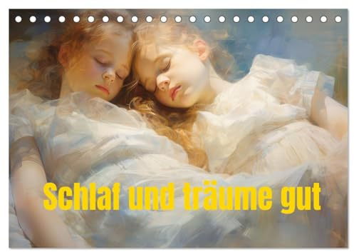 Schlaf und träume gut (Tischkalender 2026 DIN A5 quer), CALVENDO Monatskalender: Zarte Bilder von Träumenden (CALVENDO Menschen)