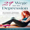 29 Wege aus der Depression: Mit einfachen Alltagstipps Depressionen ueberwinden!