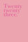 Twenty Twenty Three Studienplaner 2023: Uni- und Studienplaner 2023/2024 undatiert A5 Terminplaner Kalender 2023 Organizer Bullet Journal Planner Goal ... für zwei Semester (161 Seiten, Pink Rosa)