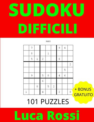 SUDOKU DIFFICILI: 101 puzzles di LUCA ROSSI con soluzioni