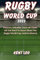 Rugby World Cup 2023: Fixtures, Schedule, Kick-off Times, All You Need To Know About The Rugby World Cup, And Its History