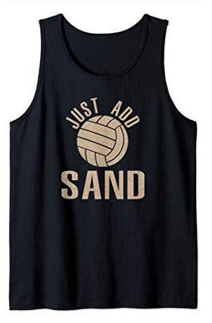 Just Add Sand Beach Volleyball Shirt Art-Volleyball Player Tank Top