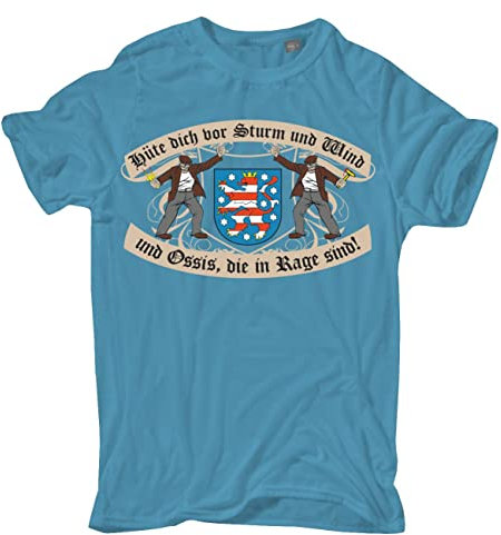Spaß Kostet Herren Tshirt THÜRINGEN Hüte Dich vor Sturm und Wind und Ossis die in Rage sind Größe S - 5XL